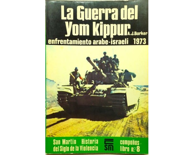 LA GUERRA DEL YOM KIPPUR - ENFRENTAMIENTO ÁRABE ISRAELÍ 1973