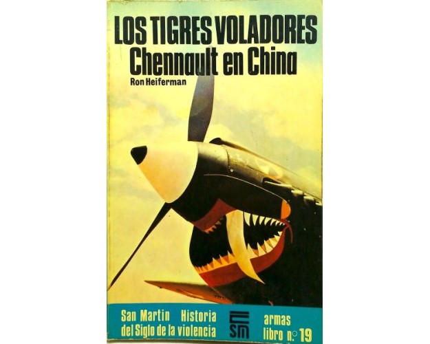 LOS TIGRES VOLADORES - CHENNAULT EN CHINA