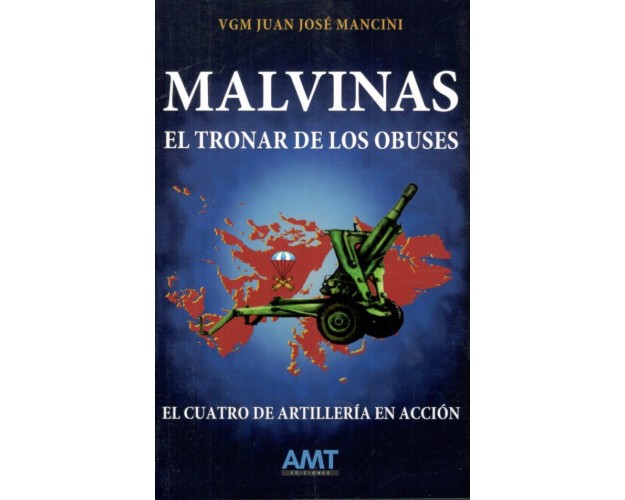 MALVINAS - EL TRONAR DE LOS OBUSES