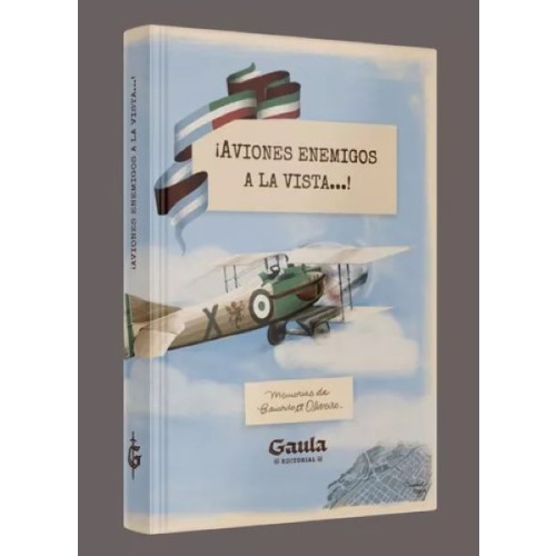 ¡AVIONES ENEMIGOS A LA VISTA...! - MEMORIAS DE EDUARDO OLIVERO