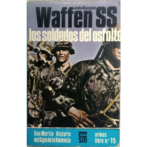 Waffen SS. Los Soldados del Asfalto